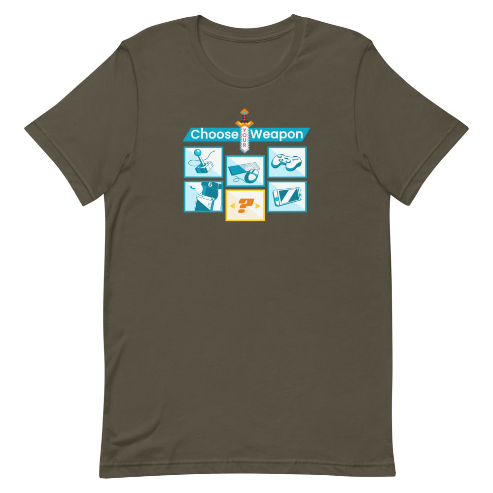 Choose your weapon unisex tee
