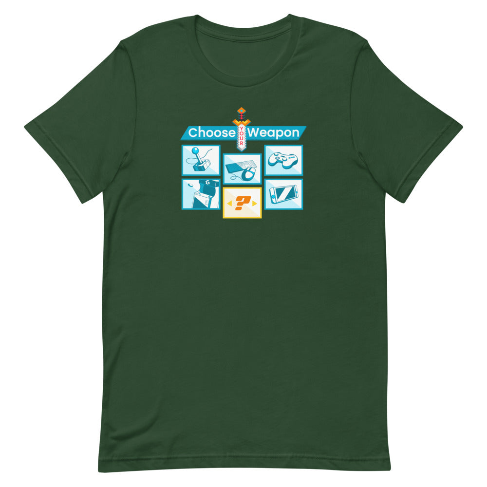 Choose your weapon unisex tee