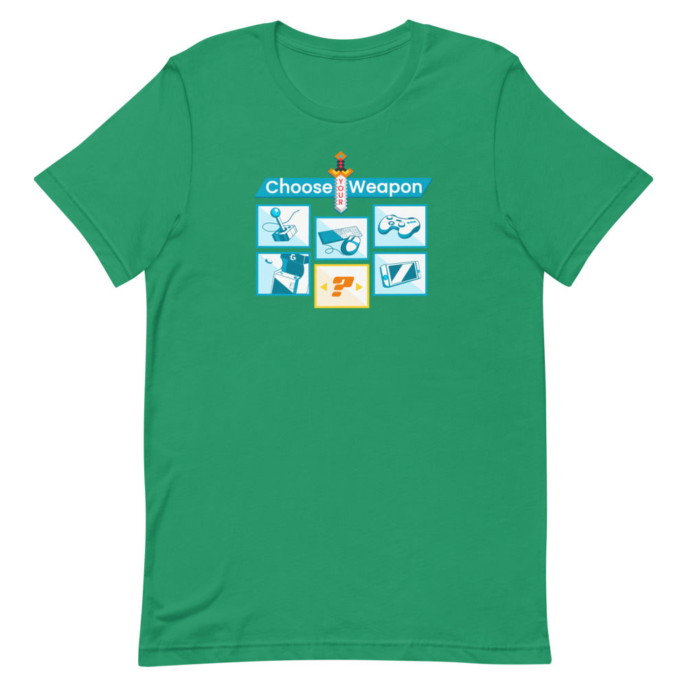 Choose your weapon unisex tee