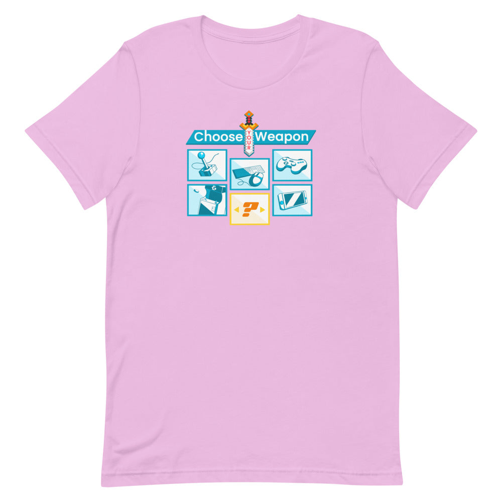 Choose your weapon unisex tee