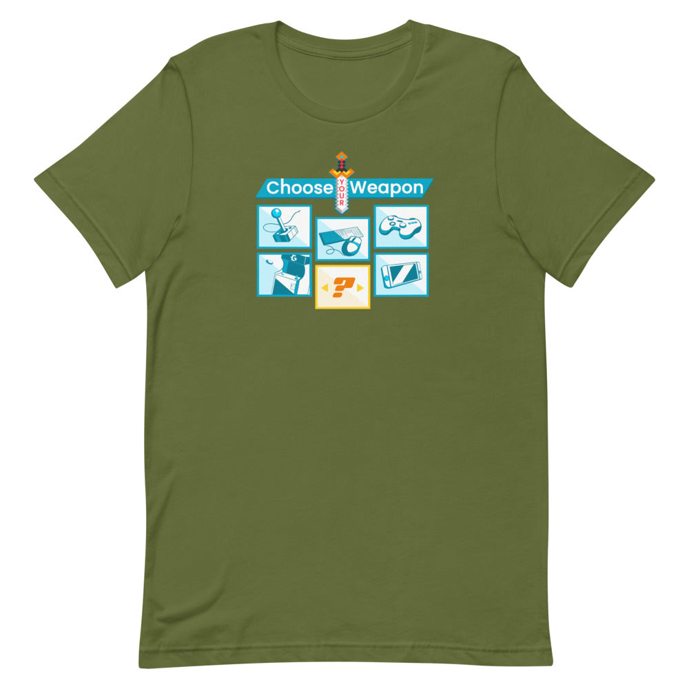 Choose your weapon unisex tee