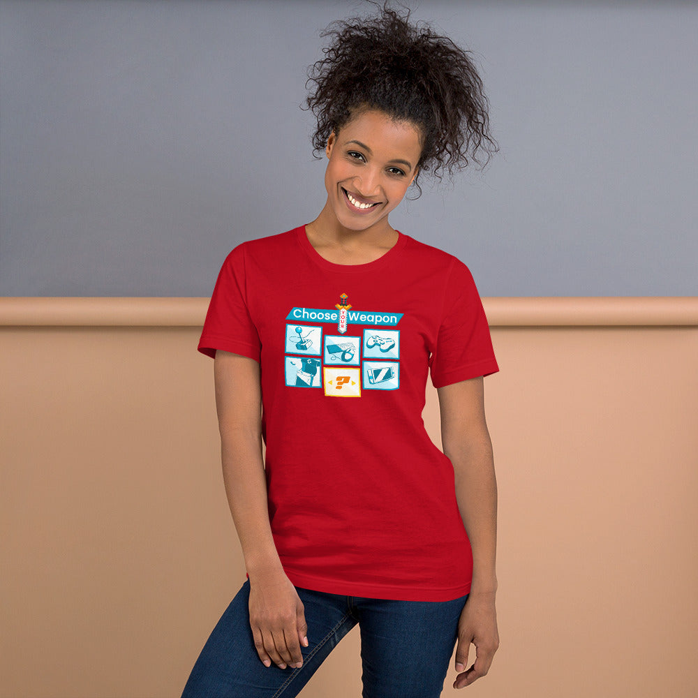Choose your weapon unisex tee