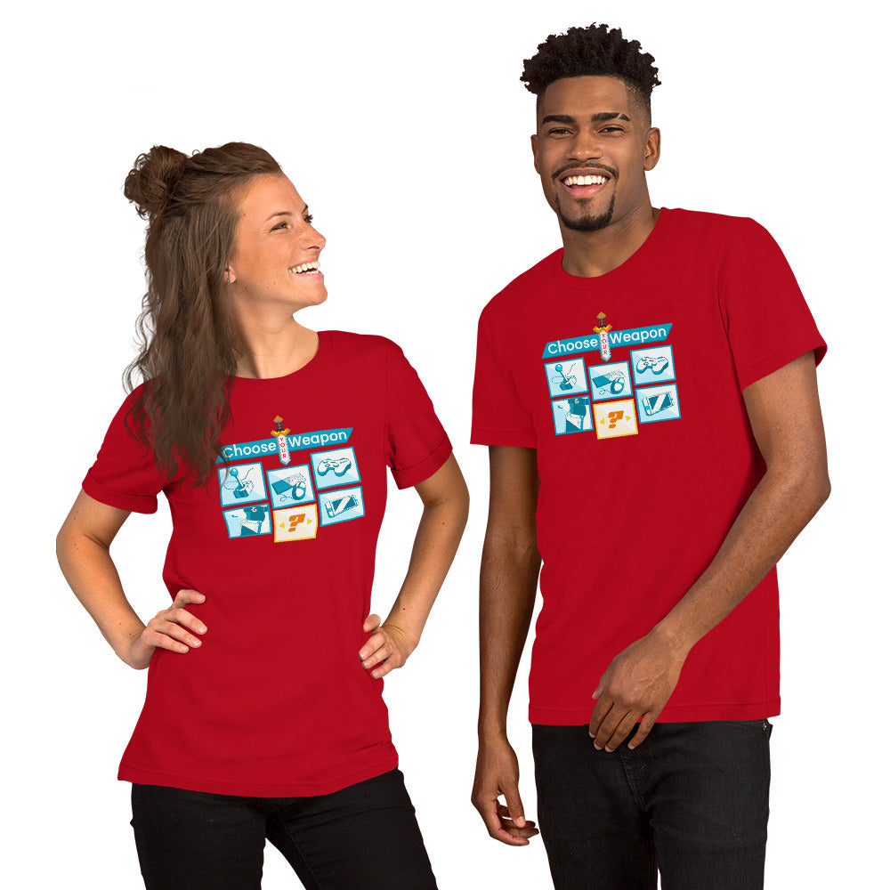 Choose your weapon unisex tee