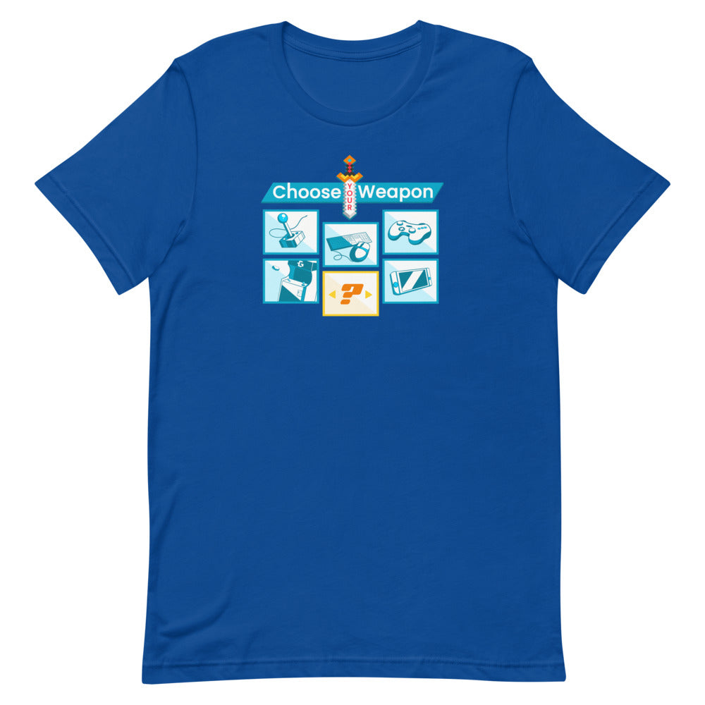 Choose your weapon unisex tee